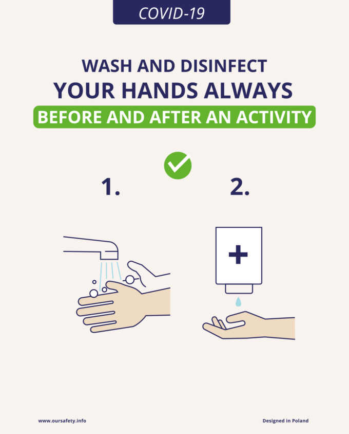 Wash and disinfect your hands always before and after an activity